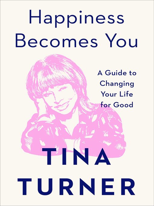 Title details for Happiness Becomes You by Tina Turner - Available